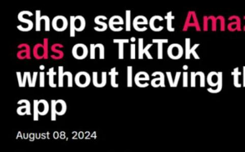 亚马逊与 TikTok Shop 超级合作，一举三得，你怎么看？