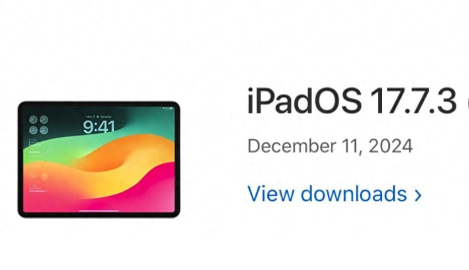 苹果发布iPadOS 17.7.3更新，修复多个高危漏洞